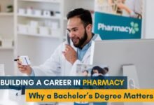 Building a Career in Pharmacy: Why a Bachelor’s Degree Matters
