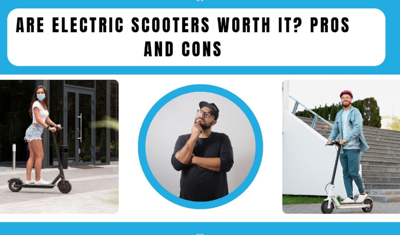 Are Electric Scooters Worth It? Pros and Cons