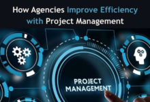 How Agencies Improve Efficiency with Project Management