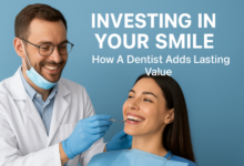 Investing In Your Smile: How A Dentist Adds Lasting Value 